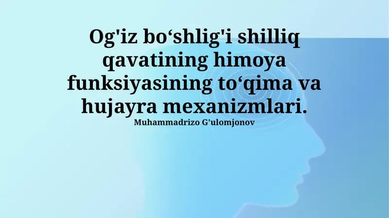 Og'iz boʻshlig'i shilliq qavatining himoya funksiyasining toʻqima va hujayra mexanizmlari