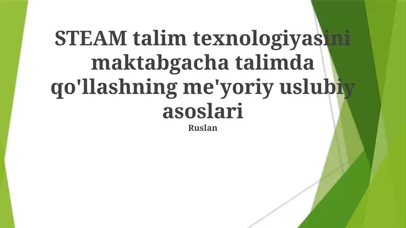 STEAM talim texnologiyasini maktabgacha talimda qo'llashning me'yoriy uslubiy asoslari