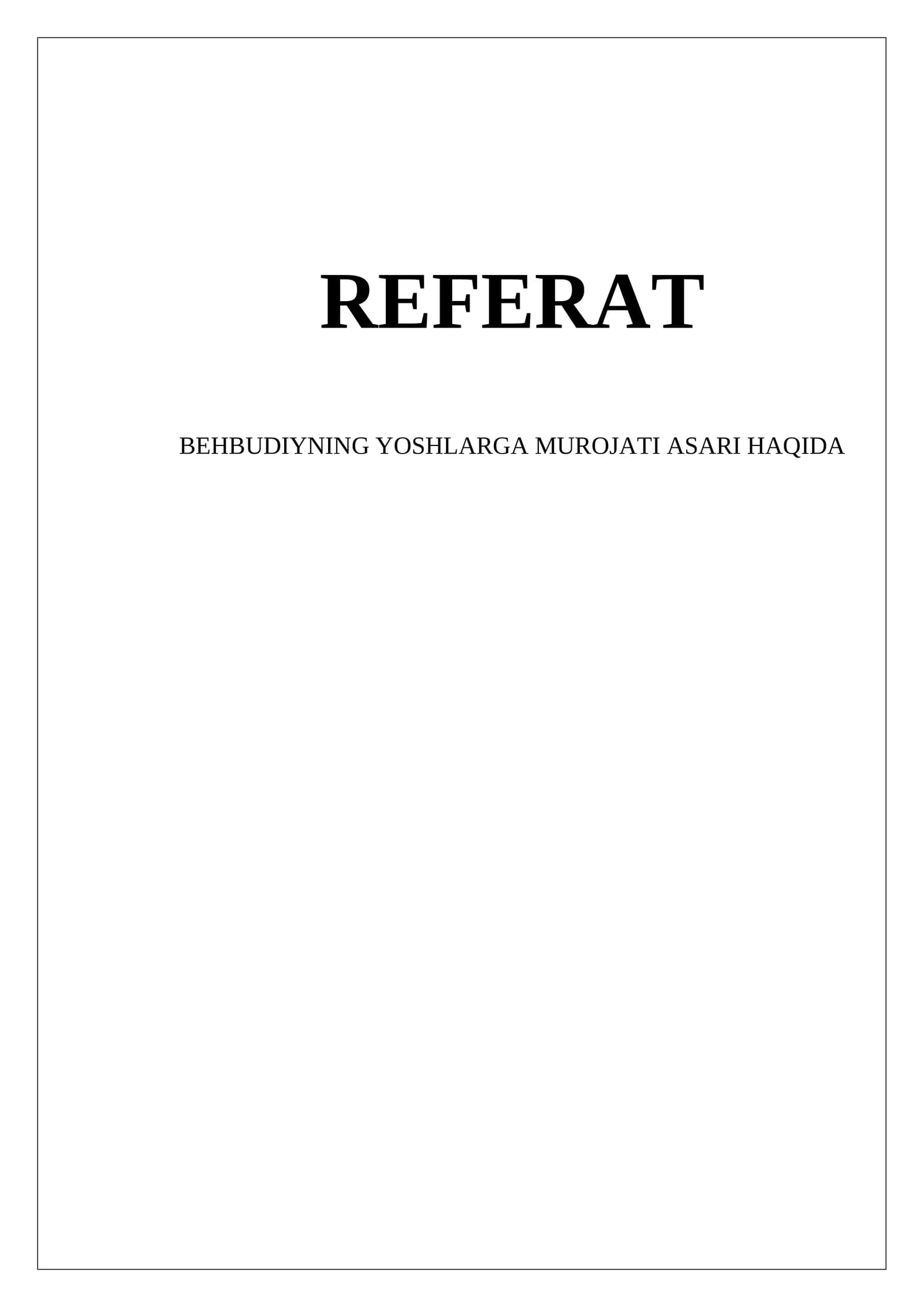 BEHBUDIYNING YOSHLARGA MUROJATI ASARI HAQIDA