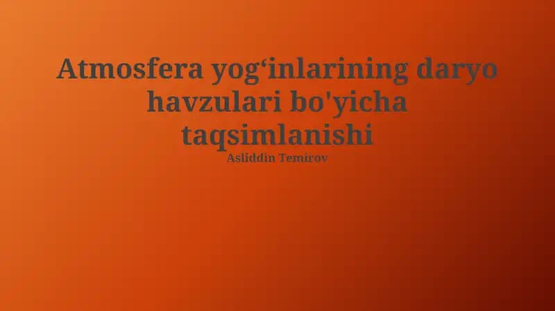 Atmosfera yogʻinlarining daryo havzulari bo'yicha taqsimlanishi