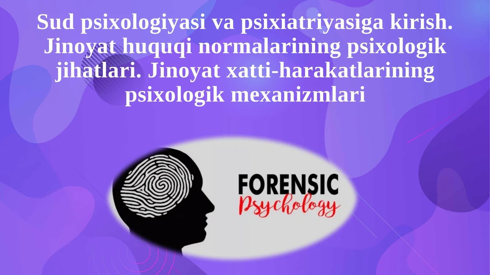 Sud psixologiyasi va psixiatriyasiga kirish. Jinoyat huquqi normalarining psixologik ji
