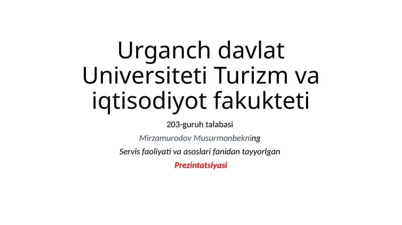 Servis faoliyati va asoslari fanidan tayyorlagan Prezintatsiya
