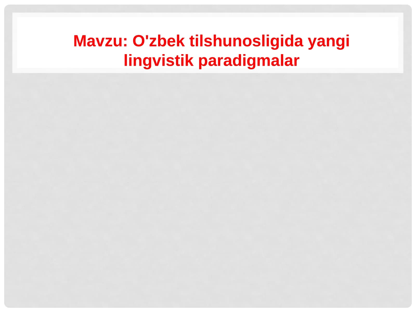 O'zbek tilshunosligida yangi lingvistik paradigmalar