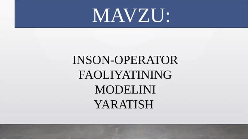 INSON-OPERATOR FAOLIYATINING MODELINI YARATISH