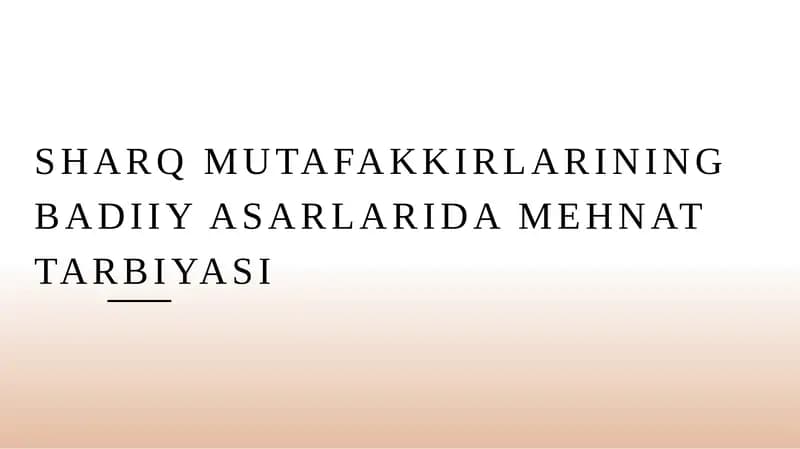 Sharq mutafakkirlarining badiiy asarlarida mehnat tarbiyasi