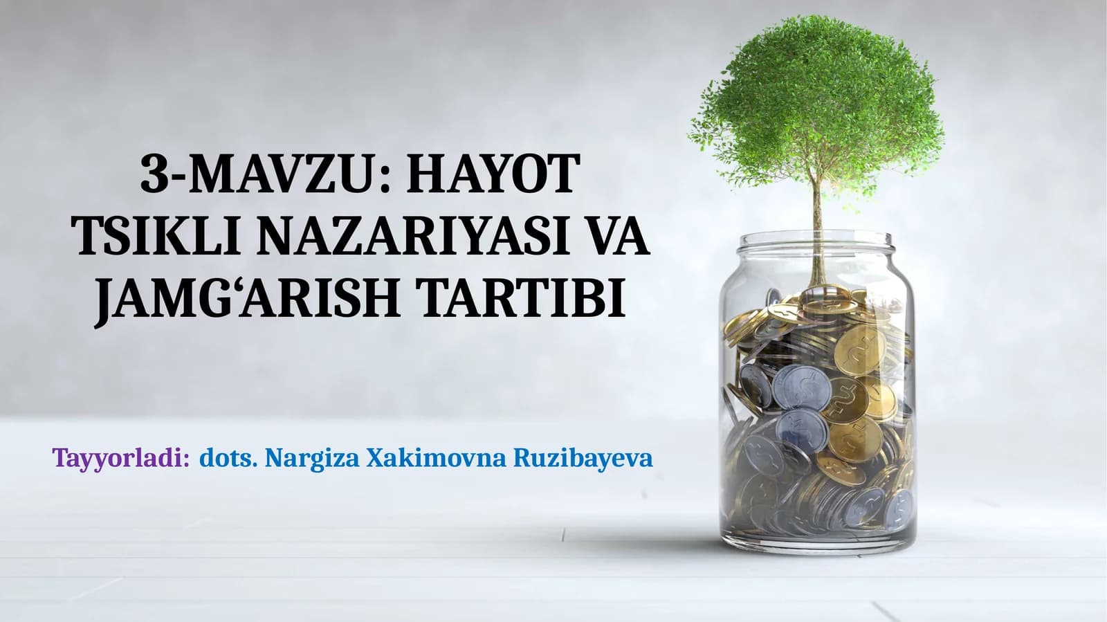 HAYOT TSIKLI NAZARIYASI VA JAMG‘ARISH TARTIBI