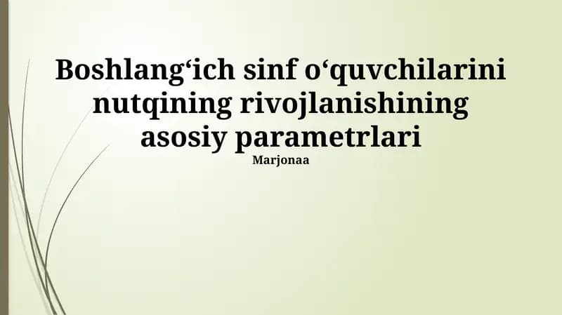 Boshlangʻich sinf oʻquvchilarini nutqining rivojlanishining asosiy parametrlari