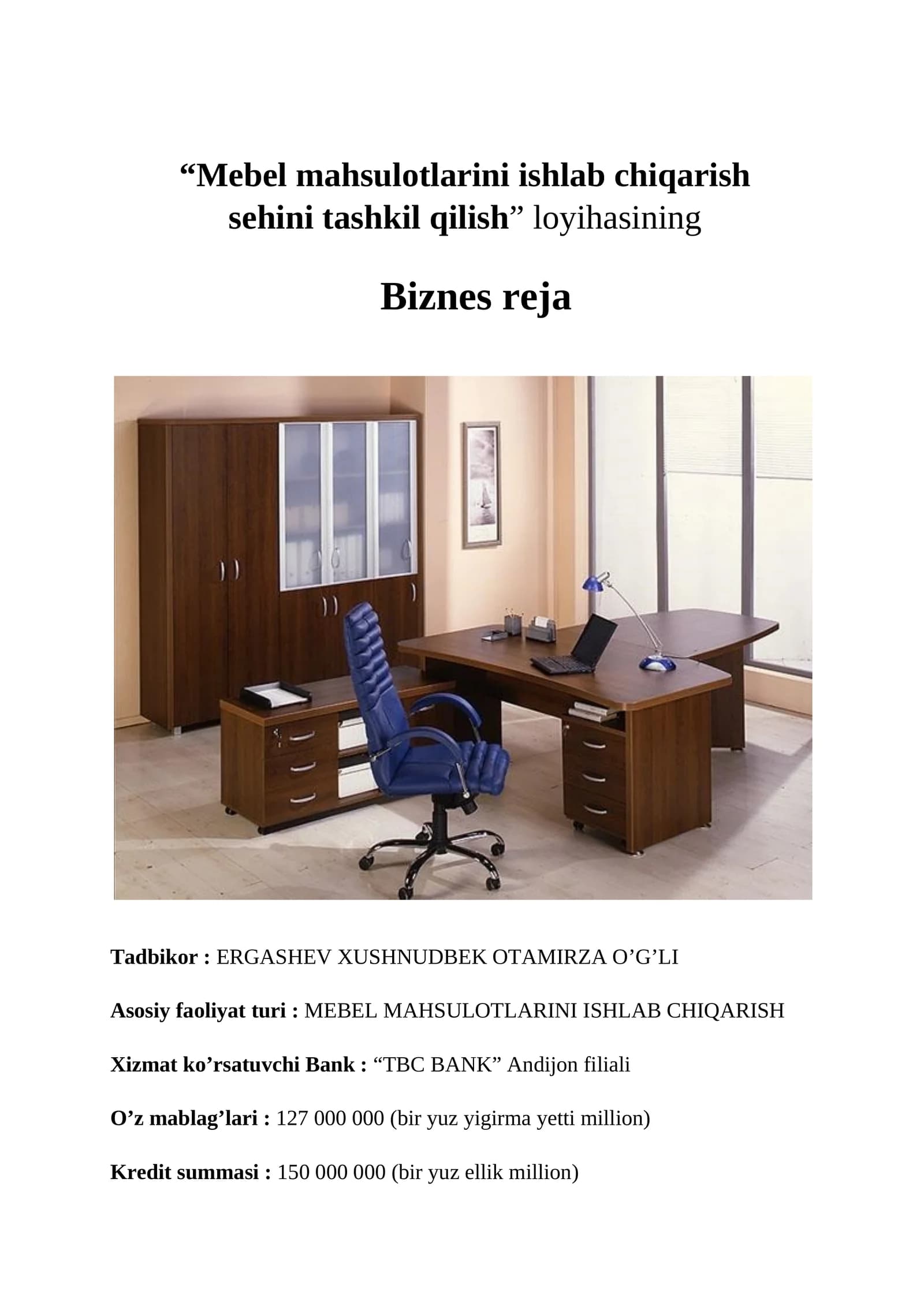 Mebel mahsulotlarini ishlab chiqarish biznes reja