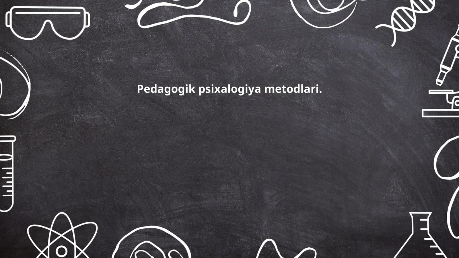 Pedagogik psixalogiya metodlari