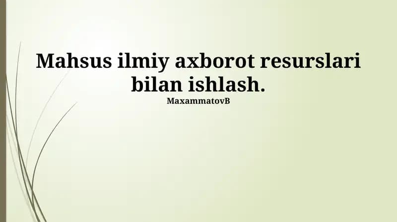 Mahsus ilmiy axborot resurslari bilan ishlash
