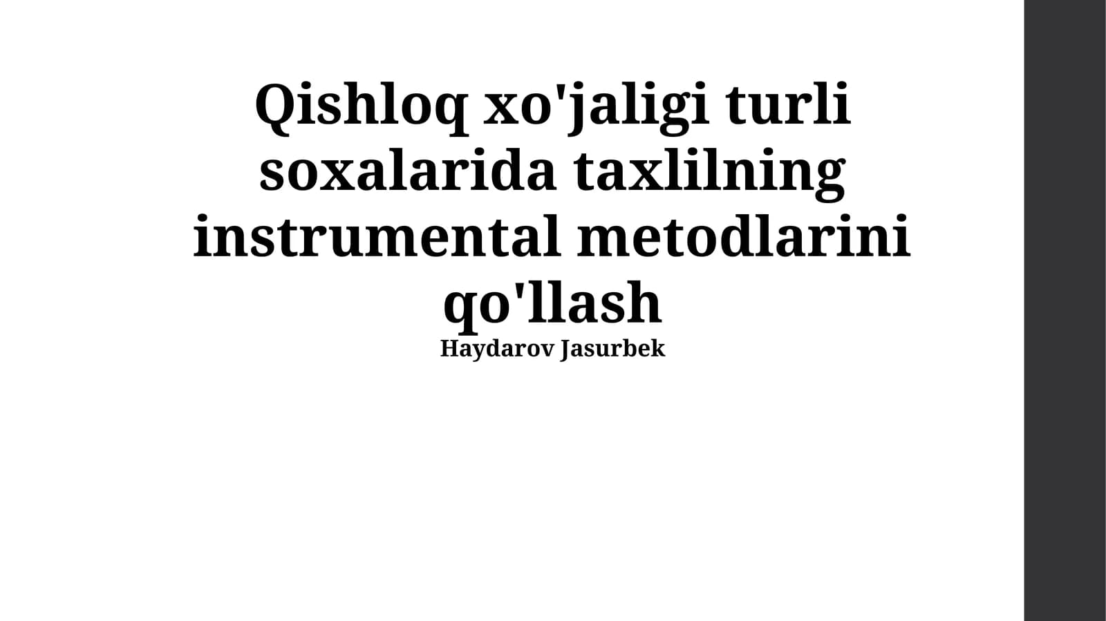 Qishloq xo'jaligi turli soxalarida taxlilning instrumental metodlarini qo'llash