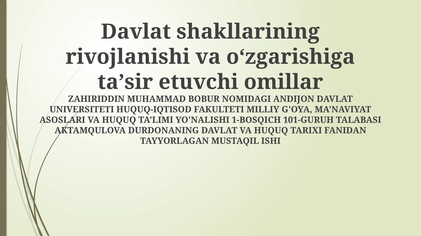 Davlat shakllarining rivojlanishi va oʻzgarishiga taʼsir etuvchi omillar