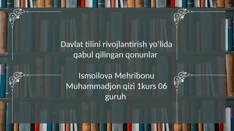 Davlattilinirivojlantirish yo'lida qabul qilingan qonunlar