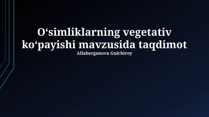 Oʻsimliklarning vegetativ koʻpayishi mavzusida taqdimot