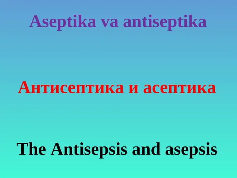 Antisepsis and asepsis