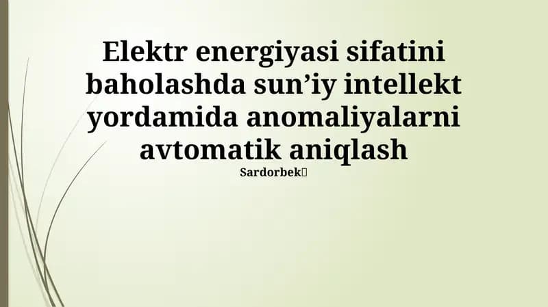 Elektr energiyasi sifatini baholashda sun'iy intellekt yordamida avtomatik anomaliya aniqlash