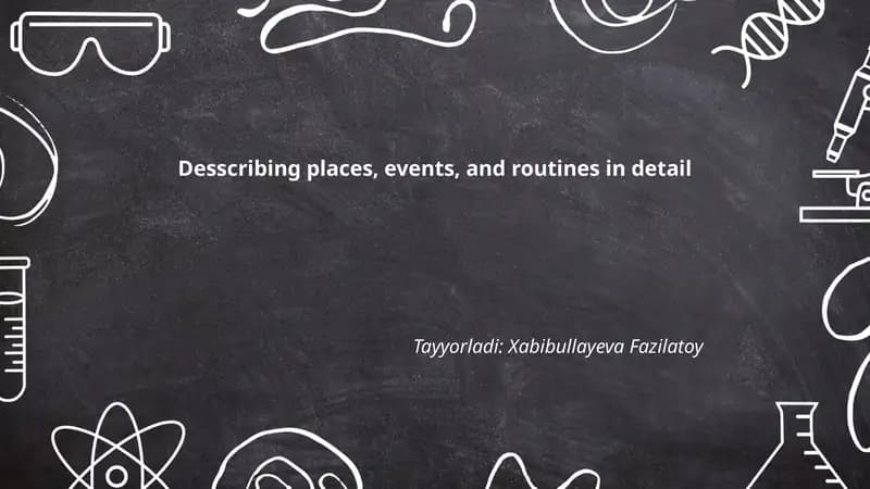 Describing Places, Events, and Routines in Detail