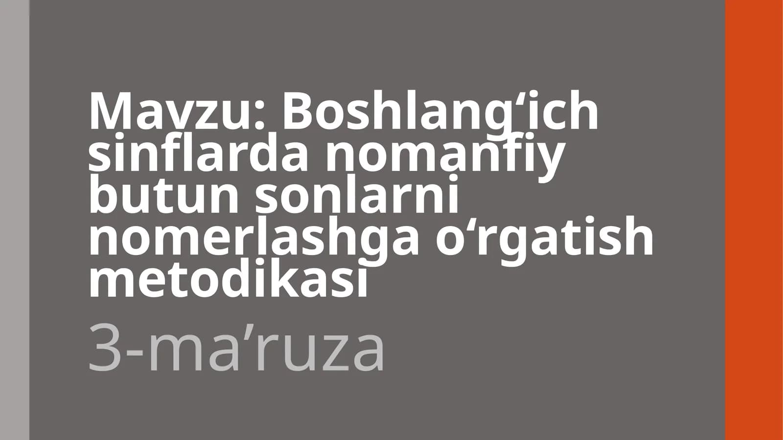 Boshlang‘ich sinflardan o‘n manfiy butun sonlarni nomerlashga o‘rgatish metodikasi