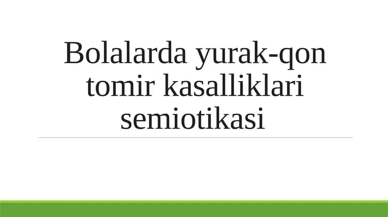 Bolalardayurak-qontomirkasalliklarisemiotikasi