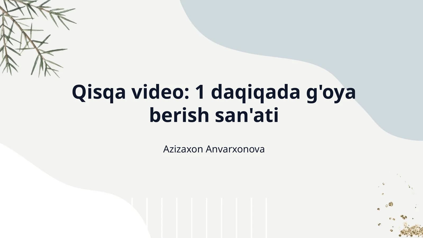Qisqa video: 1 daqiqada g'oya berish san'ati