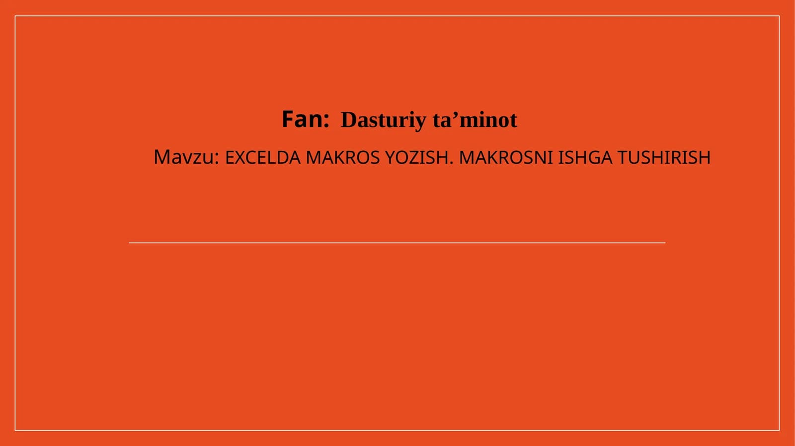 EXCELDA MAKROS YOZISH. MAKROSNI ISHGA TUSHIRISH