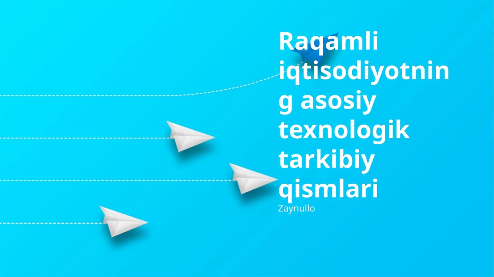 Raqamli iqtisodiyotning asosiy texnologik tarkibiy qismlari