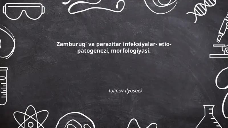 Zamburug' va parazitar infeksiyalar- etio-patogenezi, morfologiyasi