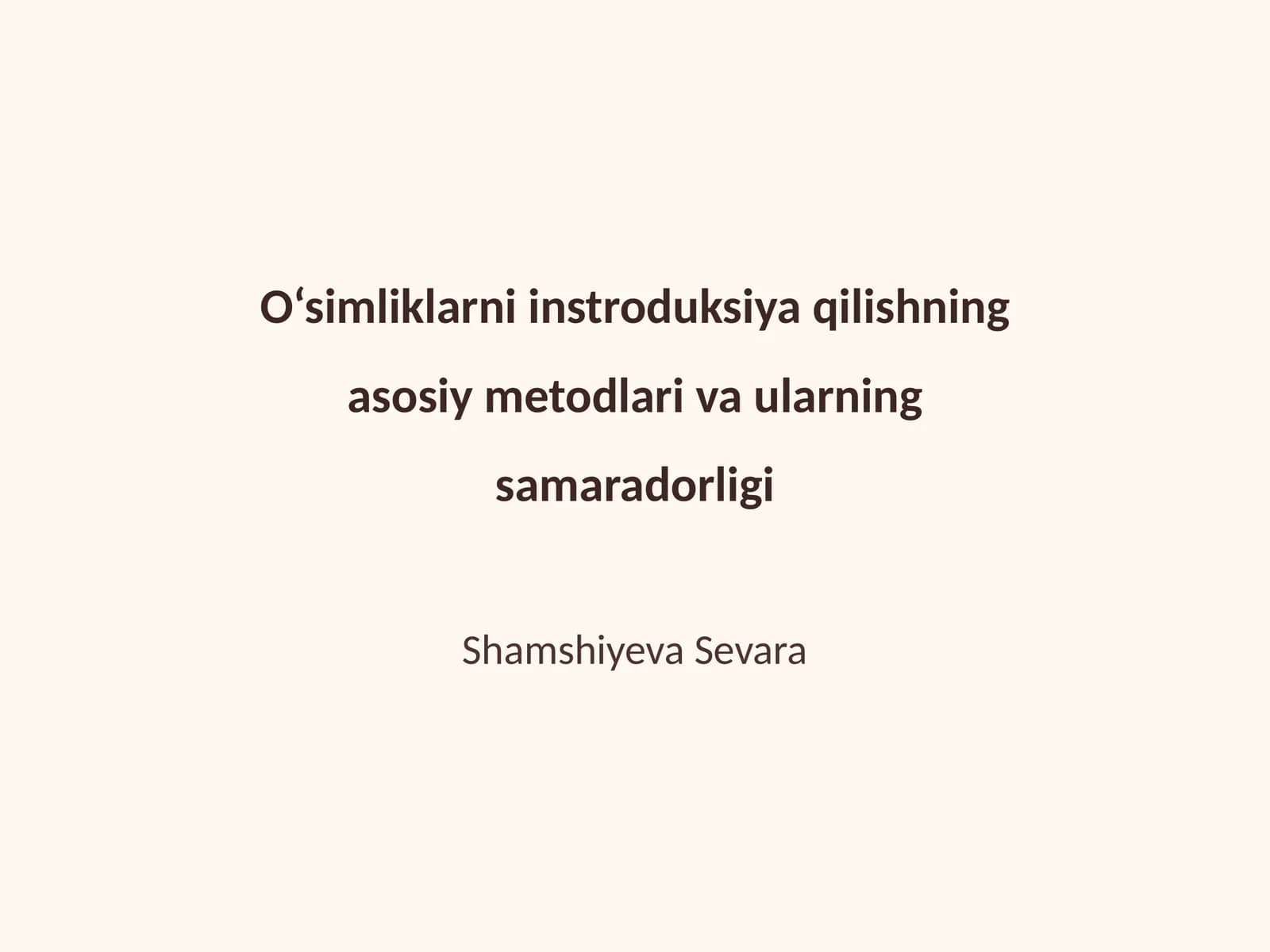 O‘simliklarni instroduksiya qilishning asosiy metodlari va ularning samaradorligi