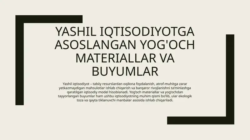 Yashil iqtisodiyotga asoslangan yog'och materiallar va buyumlar
