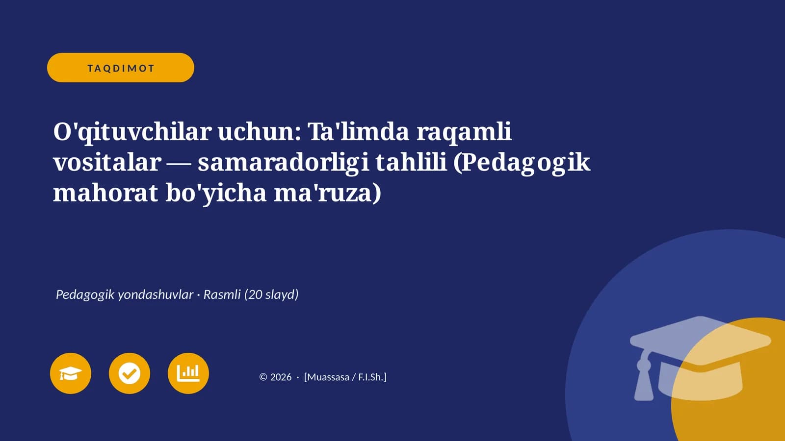 O'qituvchilar uchun: Ta'limda raqamli vositalar — samaradorligi tahlili (Pedagogik mahorat bo'yicha ma'ruza)
