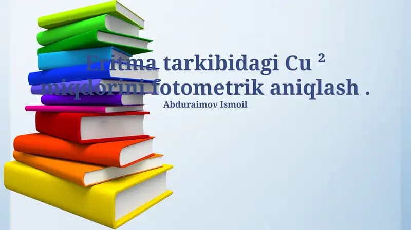 Eritma tarkibidagi Cu ² miqdorini fotometrik aniqlash