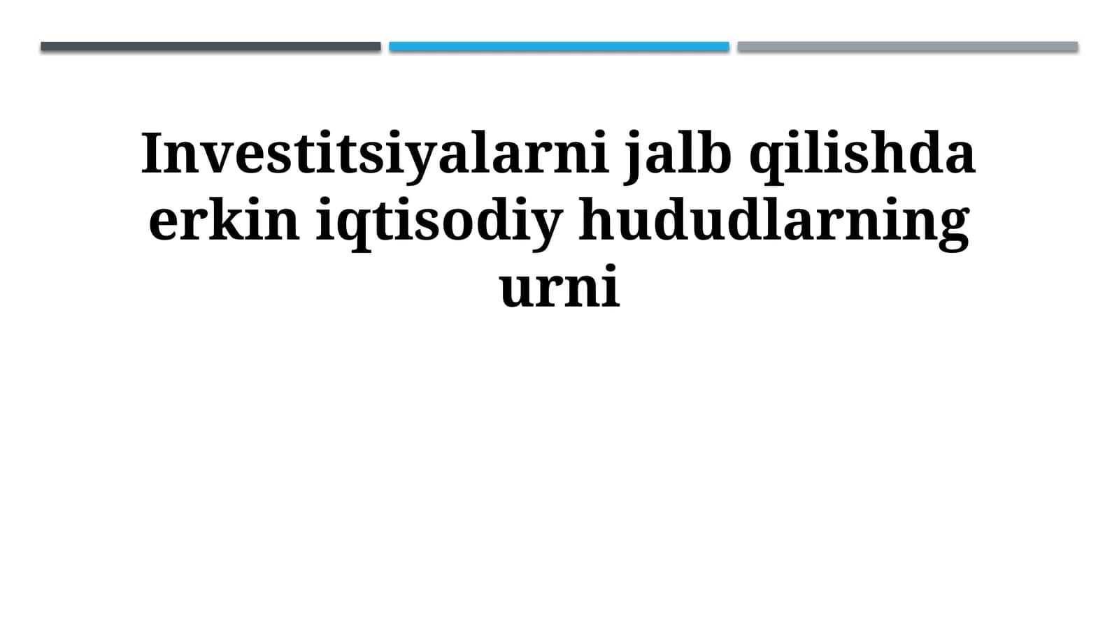 Investitsiyalarni jalb qilishda erkin iqtisodiy hududlarning urni
