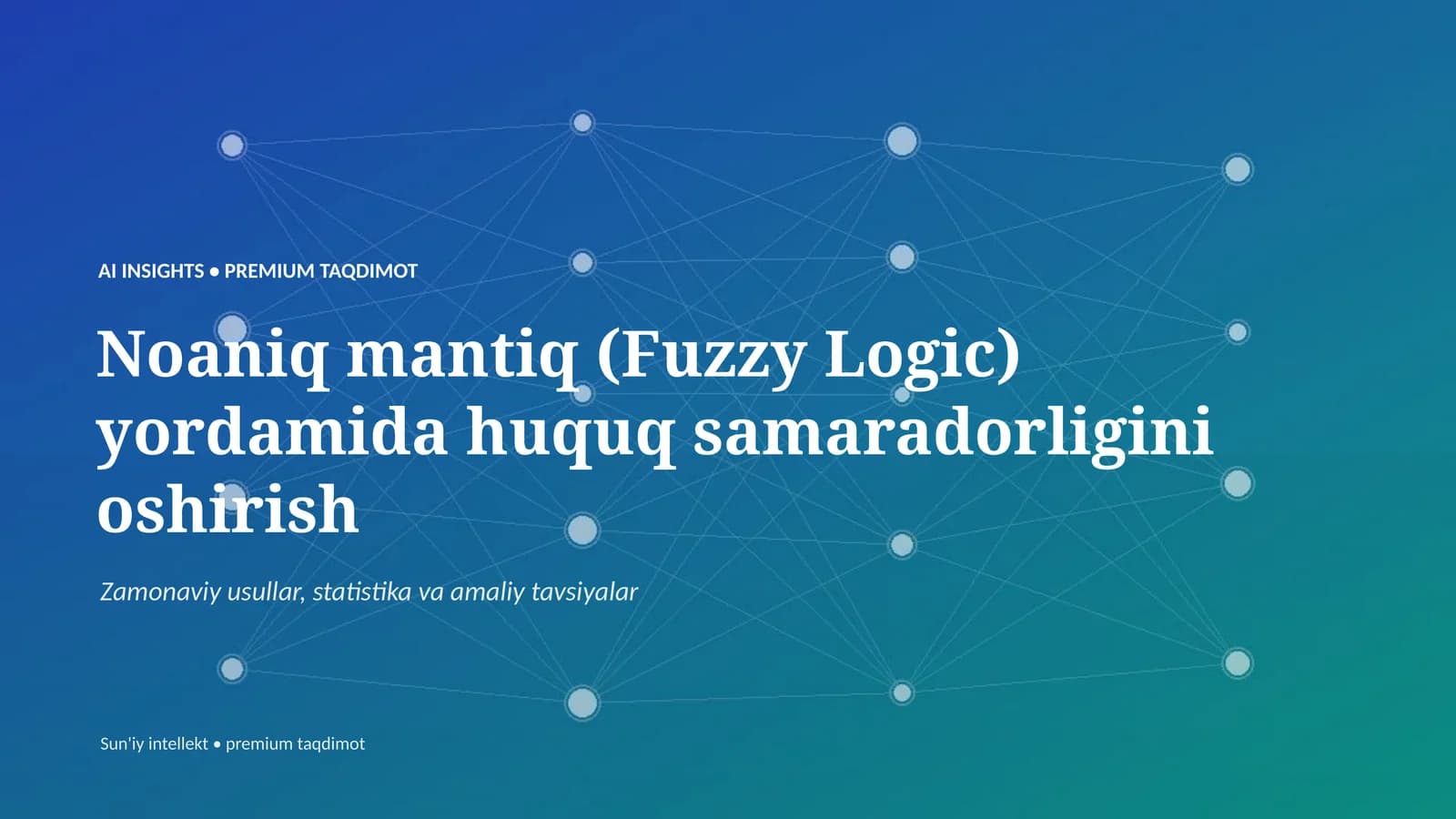 Noaniq mantiq (Fuzzy Logic) yordamida huquq samaradorligini oshirish