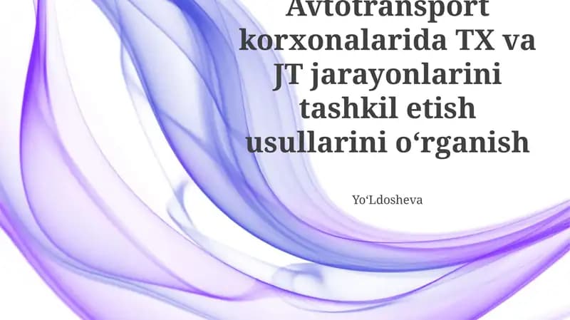 Avtotransport korxonalarida TX va JT jarayonlarini tashkil etish usullarini o‘rganish