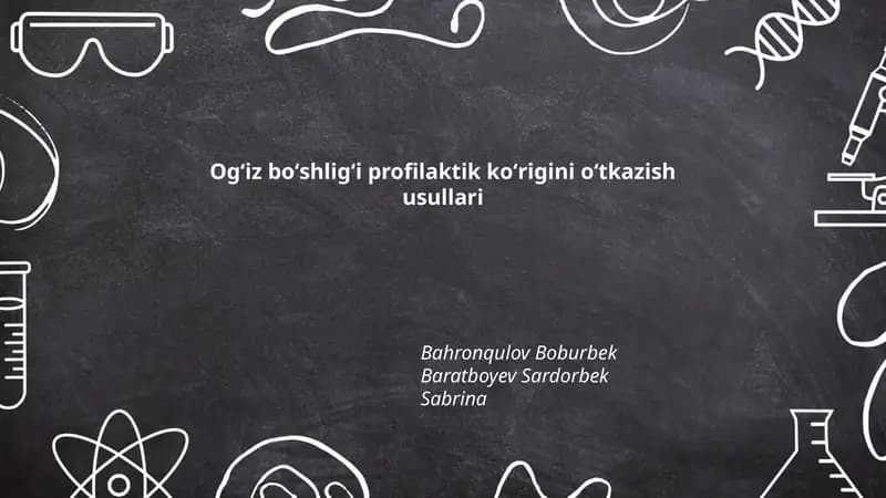 Ogʻiz boʻshligʻi profilaktik koʻrigini oʻtkazish usullari