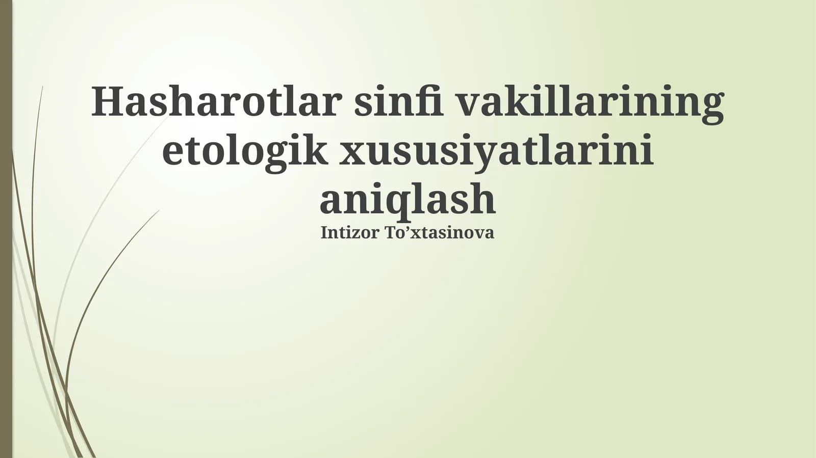 Hasharotlar sinfi vakillarining etologik xususiyatlarini aniqlash