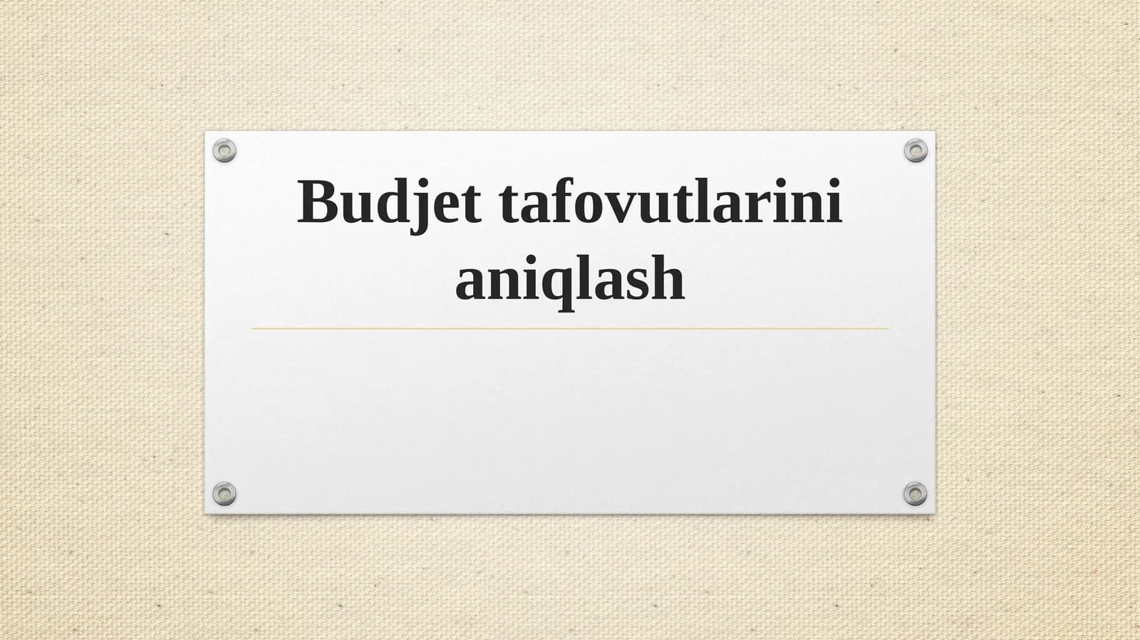 Budjet tafovutlarini aniqlash
