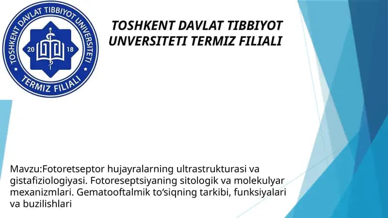 Fotoretseptor hujayralarning ultrastrukturasi va gistafiziologiyasi. Fotoreseptsiyaning sitologik va molekulyar mexanizmlari. Gematooftalmik to‘siqning tarkibi, funksiyalari va buzilishlari