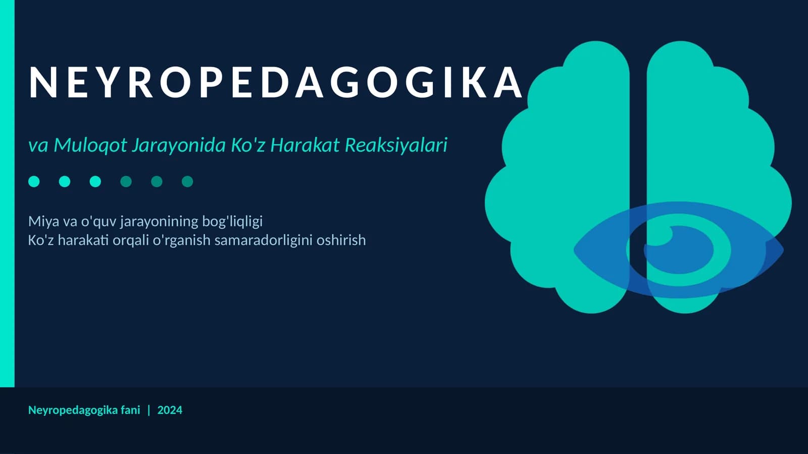 NEYROPEDAGOGIKA va Muloqot Jarayonida Ko'z Harakat Reaksiyalari