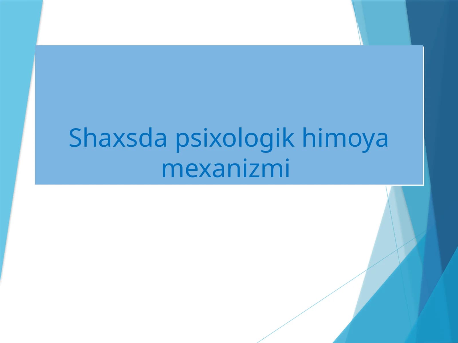 Shaxsda psixologik himoya mexanizmi