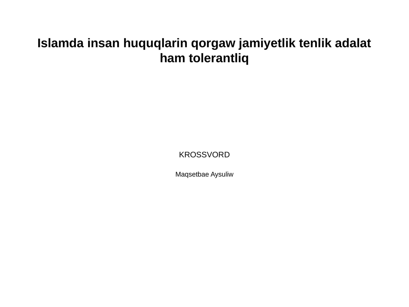 Islamda insan huquqlarin qorgaw jamiyetlik tenlik adalat ham tolerantliq