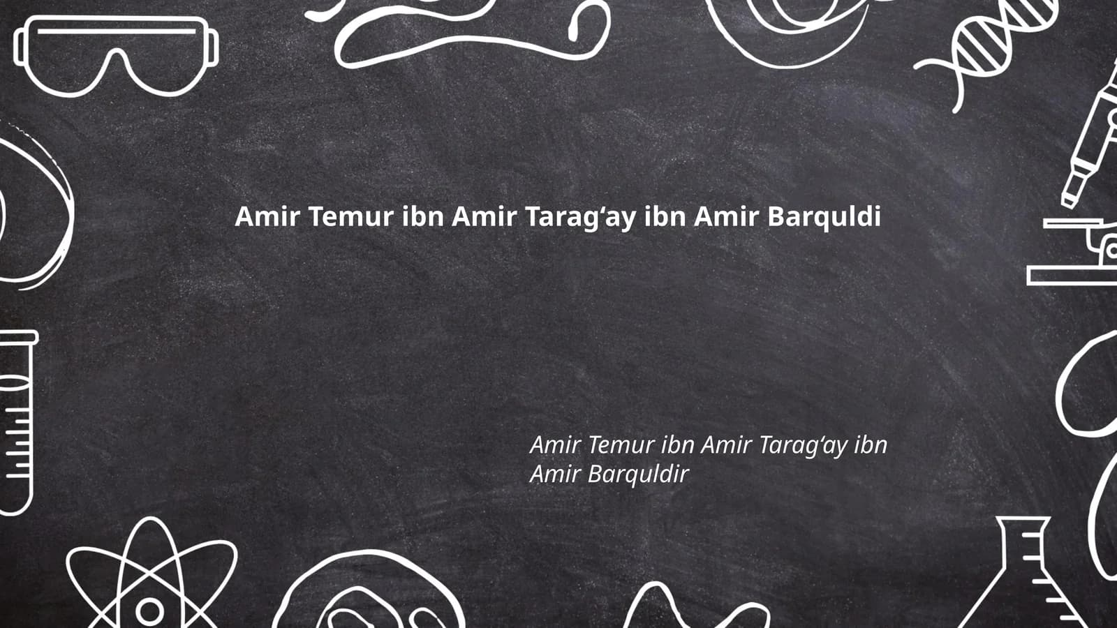 Amir Temur ibn Amir Tarag‘ay ibn Amir Barquldi