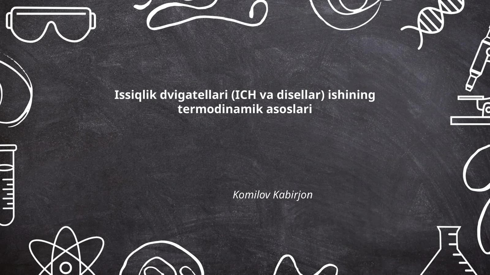 Issiqlik dvigatellari (ICH va disellar) ishining termodinamik asoslari