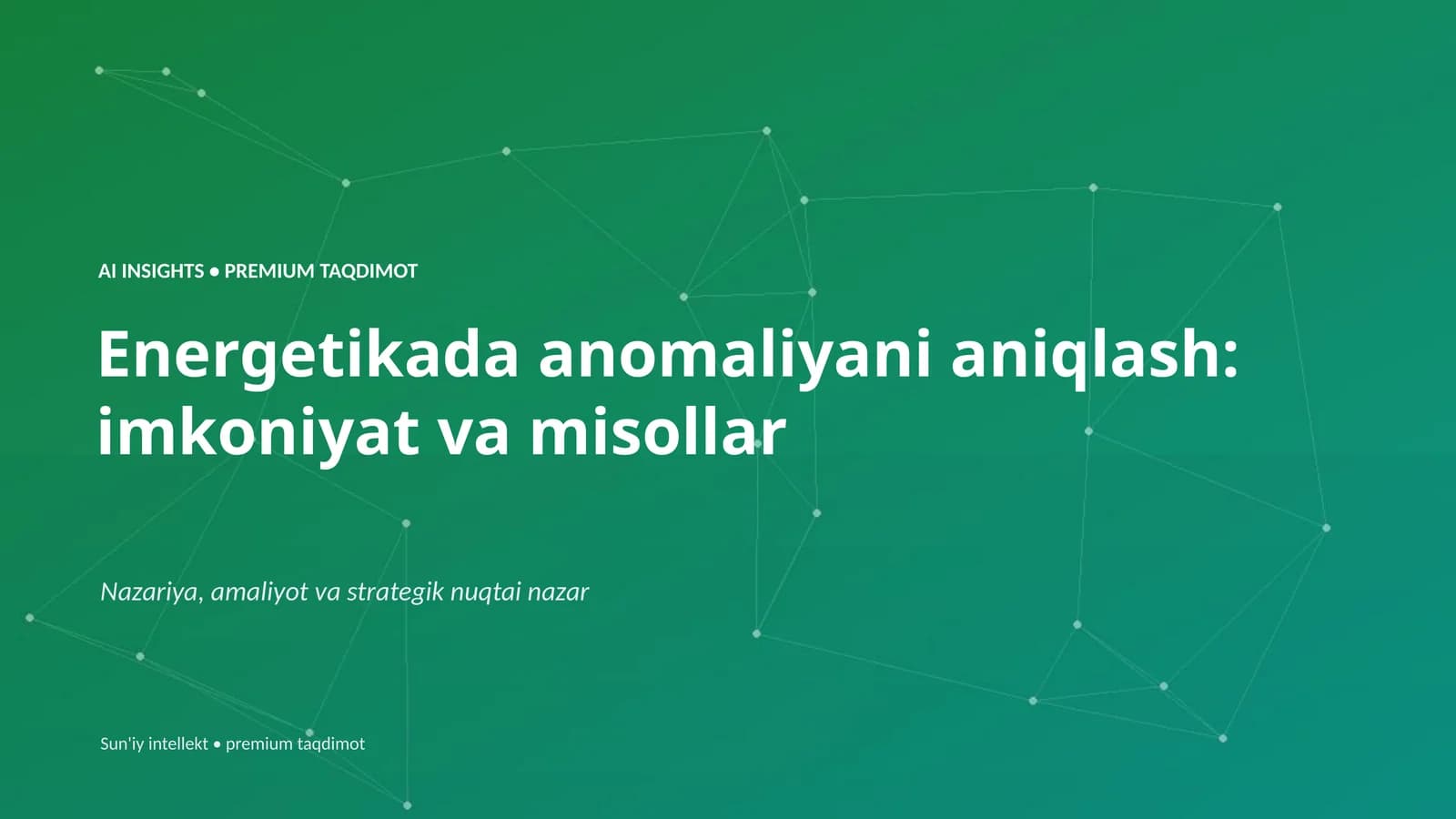 Energetikada anomaliyani aniqlash: imkoniyat va misollar