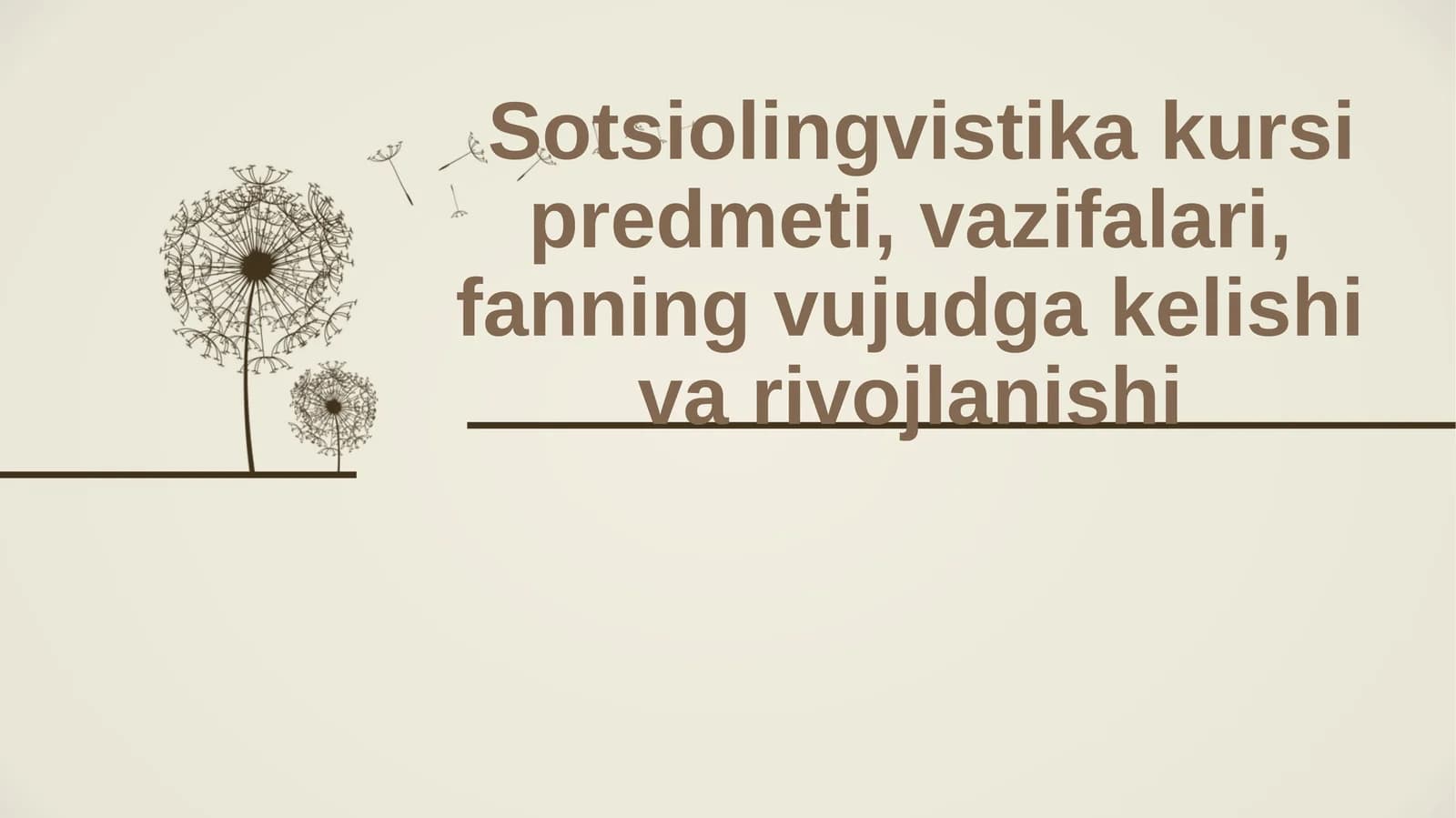 Sotsiolingvistika kursi predmeti,vazifalari,fanning vujudga kelishi va rivojlanishi