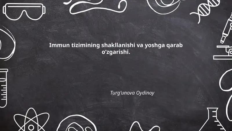 Immun tizimining shakllanishi va yoshga qarab oʻzgarishi