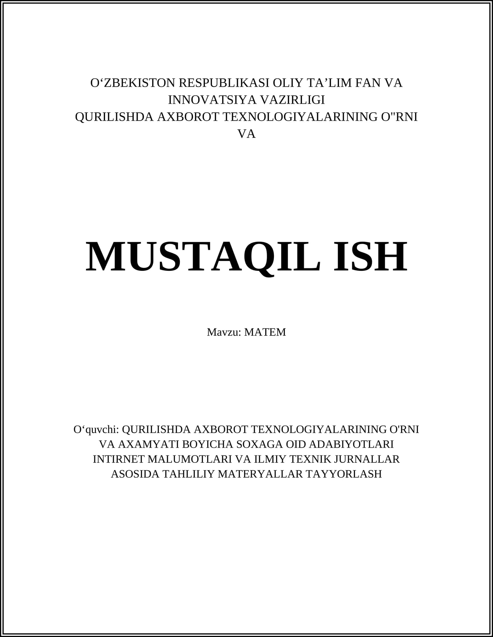 QURILISHDA AXBOROT TEXNOLOGIYALARINING O'RNI VA AXAMYATI BOYICHA SOXAGA OID ADABIYOTLARI INTIRNET MALUMOTLARI VA ILMIY TEXNIK JURNALLAR ASOSIDA TAHLILIY MATERYALLAR TAYYORLASH