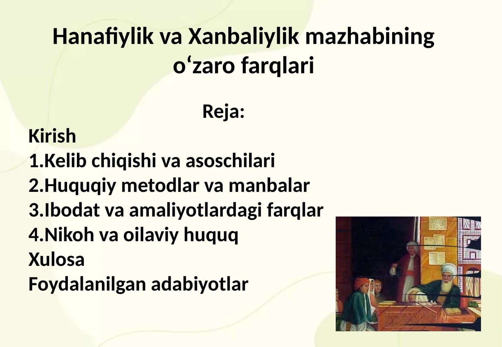 Hanafiylik va Xanbaliylik mazhabining o‘zaro farqlari