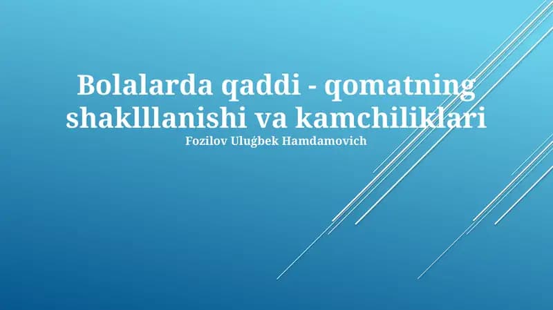 Bolalarda qaddi-qomatning shaklllanishi va kamchiliklari