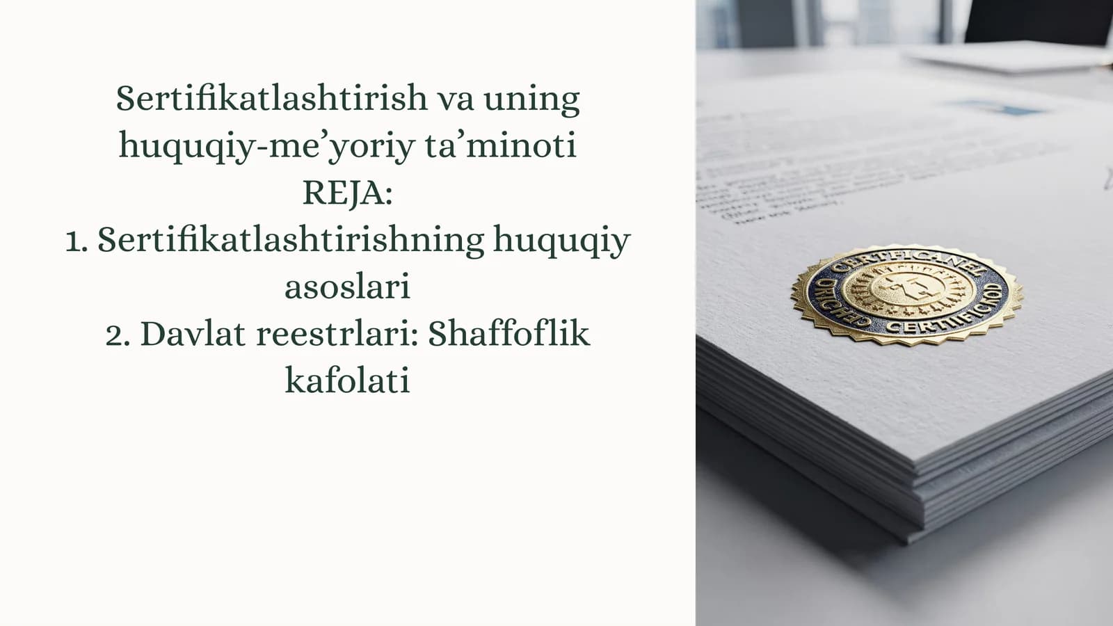 Sertifikatlashtirish va uning huquqiy-meʼyoriy taʼminoti